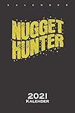 alaskan style gold nugget watch  Gold Nugget Hunter Kalender 2021: Jahreskalender für Fans und Freunde der Goldsuche
