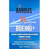 Airbus vs. Boeing: Aviation's Dramatic Narrow-Body Cliffhanger Spanning 3+ Decades! - Strategy Perspective - I