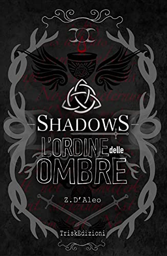  Shadows: L\'Ordine delle Ombre