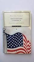 Raccontare l'America: Due secoli di orgogli e pregiudizi 8804547367 Book Cover