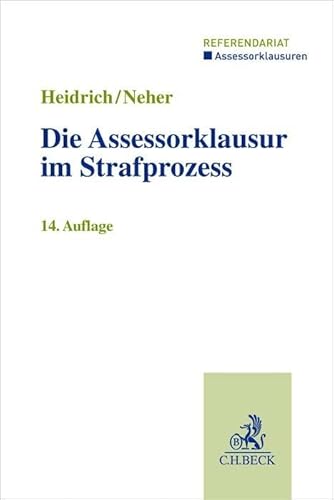 Die Assessorklausur im Strafprozess (Assessorklausuren / Referendariat)