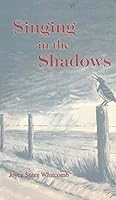 Singing in the shadows: Poems 0897451341 Book Cover