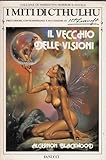  Il vecchio delle visioni