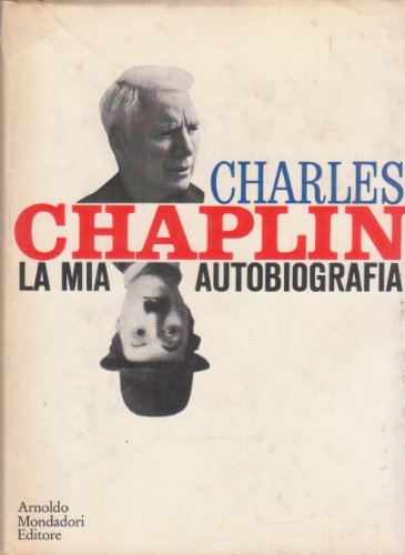Charles Chaplin. La mia autobiograf