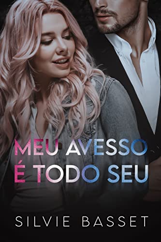 Meu Avesso: um Delegado sedutor em minha vida