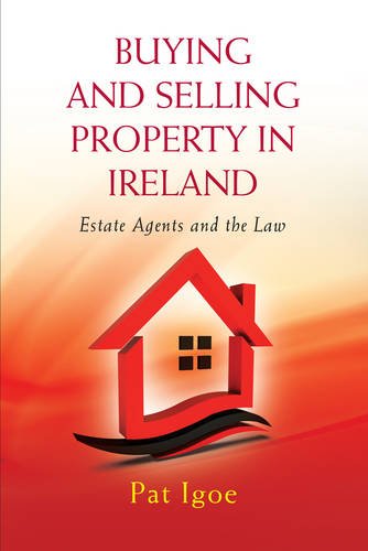 Buying and Selling Property in Ireland: Estate Agents and the Law
