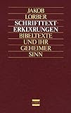  Schrifttexterklärungen: Bibeltexte und ihr geheimer Sinn