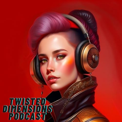 The Twisted Dimensions Podcast Titelbild