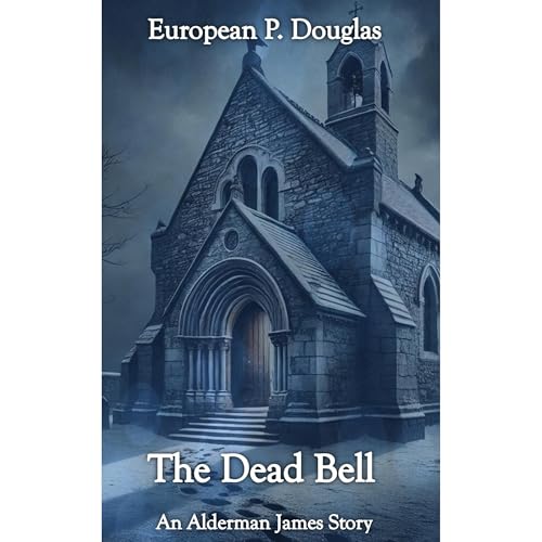 The Dead Bell (Written by European P. Douglas) episode artwork