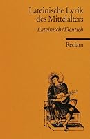 Lateinische Lyrik des Mittelalters. Zweisprachige Ausgabe: Lateinisch / Deutsch. 3150080886 Book Cover