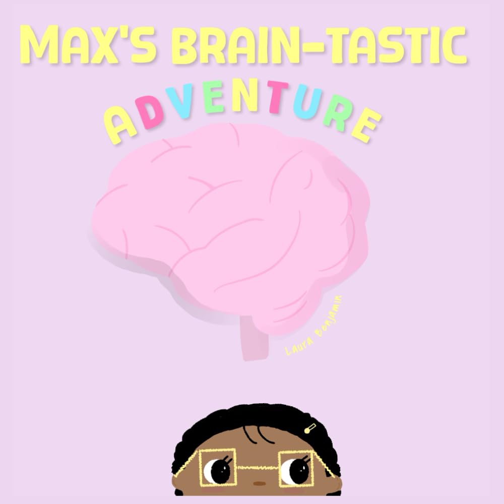 Max's Brain-Tastic Adventure