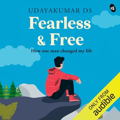 Audiobook: Fearless &amp;amp; Free by Udaya Kumar Ds episode artwork