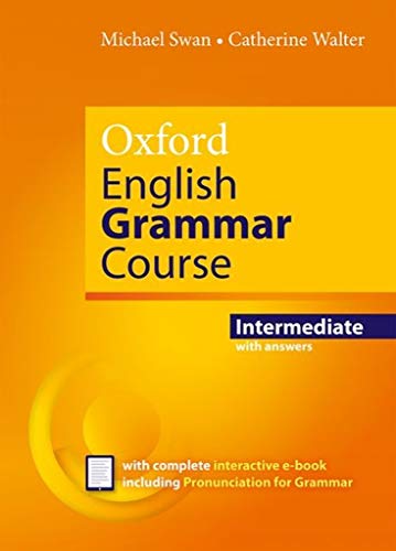 OXFORD ENGLISH GRAMMAR COURSE INTERMEDIA & PRACTICAL ENGLISH USAGE FOURTH INTERNATIONAL EDITION: Michael Swan's guide to problems in English (Practical English Usage, 4th edition)