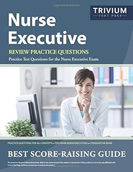 Paperback Nurse Executive Review Practice Questions: Practice Test Questions for the Nurse Executive Exam Book