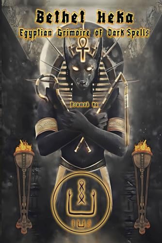 Bethet Heka- Egyptian Grimoire Of Dark Spells