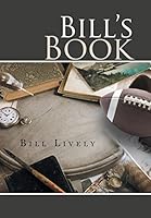 Bill's Book: A Memoir 1491757973 Book Cover