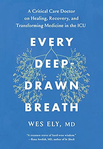 Portada de Every Deep-Drawn Breath: A Critical Care Doctor on Healing, Recovery, and Transforming Medicine in the ICU