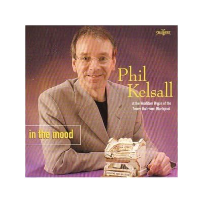 In The Mood: At The Wurlitzer Organ Of The Tower Ballroom, Blackpool