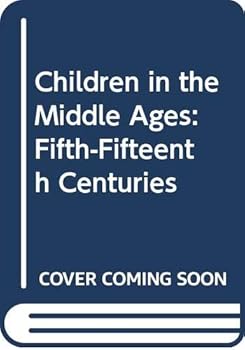 Hardcover Children in the Middle Ages: Fifth-Fifteenth Centuries Book