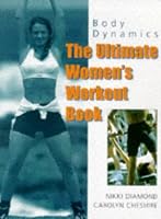 Body Dynamics: Ultimate Women's Workout Book 0706377745 Book Cover