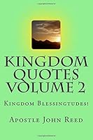 Kingdom Quotes Volume 2: Kingdom Blessingtudes! 198653846X Book Cover