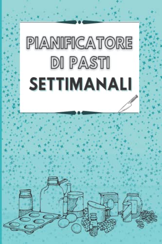 Pianificatore di Pasti Settimanale: Pianificatore alimentare di 50 settimane con lista della spesa preparata | Perfetto per mangiare sano