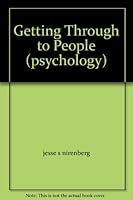 Getting Through to People B0013LR6MA Book Cover