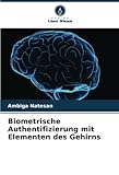 Biometrische Authentifizierung mit Elementen des Gehirns