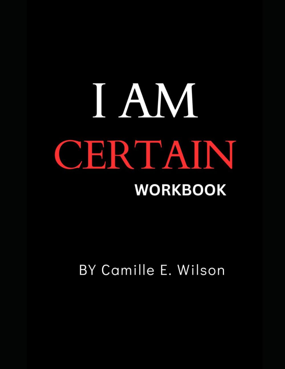 I AM Certain Workbook