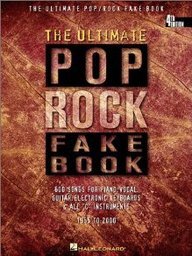 The Ultimate Pop Rock Fake Book: Over 500 Songs for Piano, Vocal, Guitar, Electronic Keyboards & All "C" Instruments 1955 to Present