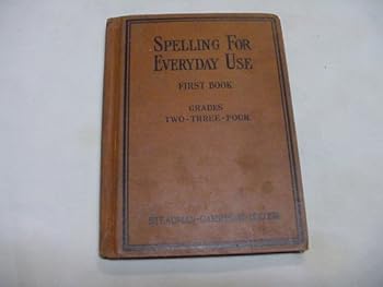 Hardcover Spelling for Everyday Use; First Book_ Grades_ Two-Three-four Book