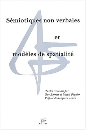 Sémiotiques non verbales et modèles de spatialité : Textes du Congrès Sémio 2001 (1Cédérom)