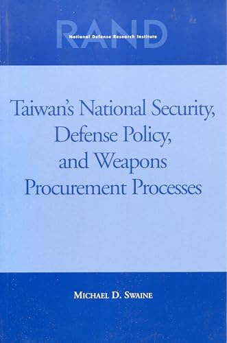 Taiwan's National Security, Defense Policy, and Weapons Procurement Processes