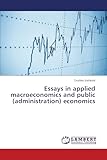 Essays in applied macroeconomics and public (administration) economics