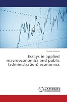 Essays in applied macroeconomics and public (administration) economics 3659469238 Book Cover
