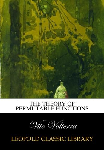 The Theory of Permutable Functions