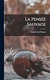 La pensée sauvage (French Edition)