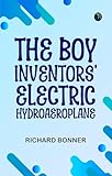 The Boy Inventors' Electric Hydroaeroplane
