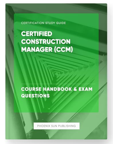 Certified Construction Manager CCM - Course Handbook & Exam Questions