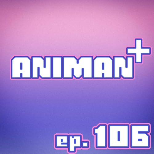 What are some series that deserve or NEEDS a remake or sequel? | AM+ 106