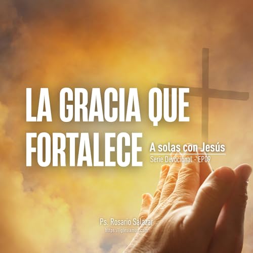 La gracia que fortalece