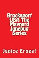 Brocksport USA The Maynard Junebug Series: Brocksport USA The Maynard Junebug Series 0692442340 Book Cover
