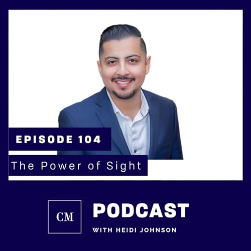 Episode 104: The Power of Sight