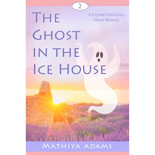 The Ghost in the Ice House Audiolibro Por Mathiya Adams arte de portada