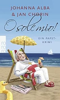 Pocket Book O sole mio!: Ein Papst-Krimi (Papst Petrus II) Book