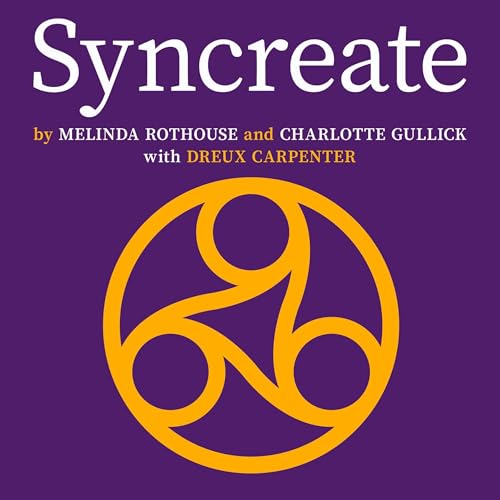 Syncreate by Melinda Rothouse, Charlotte Gullick, Dreux Carpenter episode artwork