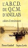  L\'A.B.C.D. du Q.C.M. d\'anglais : Cahiers d\'entraînement