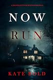 Now Run (A Brynn Justice FBI Suspense Thriller—Book One)