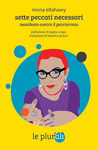 Sette peccati necessari: Manifesto contro il patriarcato (le sagge) di [Mona Eltahawy, Hanna Maria Suni, Beatrice Gnassi]