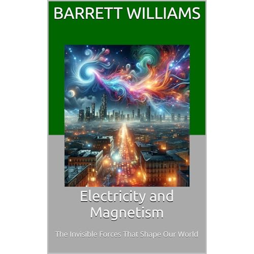 Electricity and Magnetism Audiobook By Barrett Williams cover art